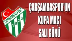 Çarşambaspor’un Kupa Maçı Salı Günü