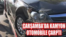 Çarşamba’da Kamyon Otomobile Çarptı