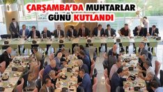 Çarşamba’da Muhtarlar Günü Kutlandı