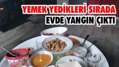 Yemek Yedikleri Sırada Evde Yangın Çıktı
