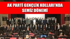AK Parti Gençlik Kolları’nda Semiz Dönemi