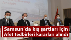 Samsun’da kış şartları için afet tedbirleri kararları alındı