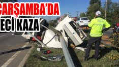 Çarşamba’da Feci Kaza