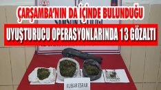 Çarşamba’nın da İçinde Bulunduğu Uyuşturucu Operasyonlarında 13 Gözaltı