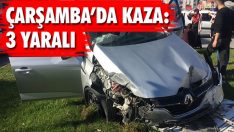 Çarşamba’da Kaza: 3 Yaralı