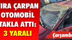 Tıra Çarpan Otomobil Takla Attı: 3 Yaralı