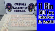 Çarşamba’da 11 Bin 500 Lira Sahte Para Ele Geçirildi