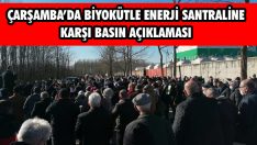 Çarşamba’da Biyokütle Enerji Santrali’ne Karşı Basın Açıklaması