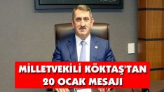 Milletvekili Köktaş’tan 20 Ocak Mesajı
