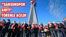 “Samsunspor Anıtı” Törenle Açıldı
