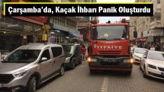 Çarşamba’da Kaçak İhbarı Panik Oluşturdu