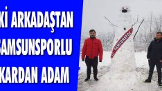 İki Arkadaştan Samsunsporlu Kardan Adam