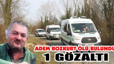 Adem Bozkurt Ölü Bulundu: 1 Gözaltı