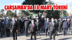 Çarşamba’da 18 Mart Töreni
