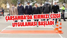 Çarşamba’da Kırmızı Çizgi Uygulaması Başladı