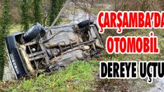 Çarşamba’da Otomobil Dereye Uçtu