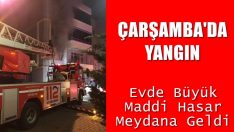 Çarşamba’da Yangın