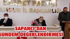 Sapancı’dan Gündem Değerlendirmesi