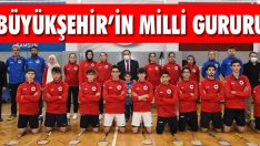 Büyükşehir’in Milli Gururu