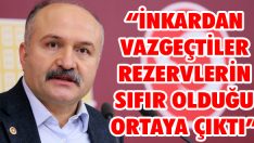 “İnkardan Vazgeçtiler Rezervlerin Sıfır Olduğu Ortaya Çıktı”