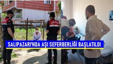 SALIPAZARI’NDA AŞI SEFERBERLİĞİ BAŞLATILDI