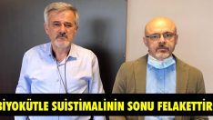 Biyokütle Suistimalinin Sonu Felakettir!