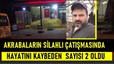 ÇARŞAMBA’DA Kİ AKRABALARIN SİLAHLI ÇATIŞMASINDA ÖLÜ SAYISI 2 OLDU