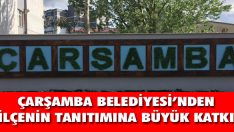 Çarşamba Belediyesi’nden İlçenin Büyük Katkı