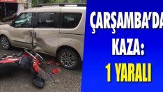 Çarşamba’da Kaza: 1 Yaralı