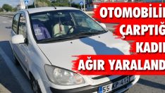 Otomobilin Çarptığı Kadın Ağır Yaralandı