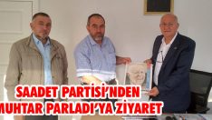 Saadet Partisi’nden Muhtar Parladı’ya Ziyaret