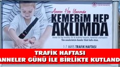 Trafik Haftası Anneler Günü İle Birlikte Kutlandı