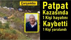 Patpat kazasında 1 kişi hayatını kaybetti, 1 kişi yaralandı