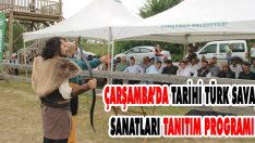Çarşamba’da Tarihi Türk Savaş Sanatları Tanıtım Programı