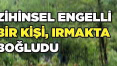 Zihinsel engelli bir kişi, ırmakta boğuldu
