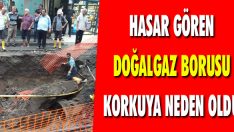 Hasar Gören Doğalgaz Borusu Korkuya Neden Oldu
