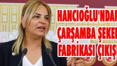 Hancıoğlun’dan, Çarşamba Şeker Fabrikası Çıkışı