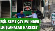 Yeşil Semt Çay Evi’nden Alkışlanacak Hareket
