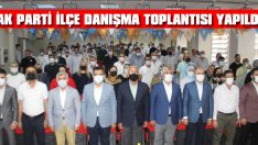 AK Parti İlçe Danışma Toplantısı Yapıldı