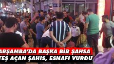 Çarşamba’da Başka Bir Şahsa Ateş Açan Şahıs, Esnafı Vurdu