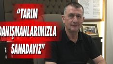 “Tarım Danışmanlarımızla Sahadayız”