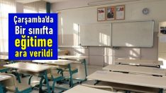 Çarşamba’da virüs nedeniyle 1 sınıfta eğitime ara verildi