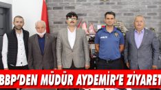 BBP’den Müdür Aydemir’e Ziyaret
