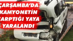 Çarşamba’da Kamyonetin Çarptığı Yaya Yaralandı