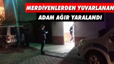 Merdivenlerden Yuvarlanan Adam Ağır Yaralandı