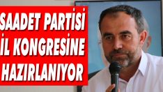 Saadet Partisi İl Kongresine Hazırlanıyor
