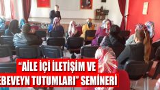 “Aile İçi İletişim ve Ebeveyn Tutumları” Semineri
