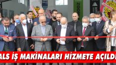 ALS İş Makinaları Hizmete Açıldı