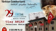 29 Ekim Cumhuriyet Bayramı Kutlama Mesajı / Ulaş Akçay-Veteriner Hekim.