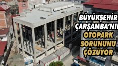 Büyükşehir Çarşamba’nın Otopark Sorununu Çözüyor